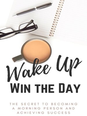 cover image of Wake Up, Win the Day